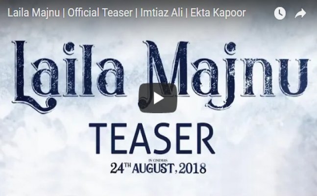 फिल्म 'लैला-मजनू' का टीजर हुआ रिलीज